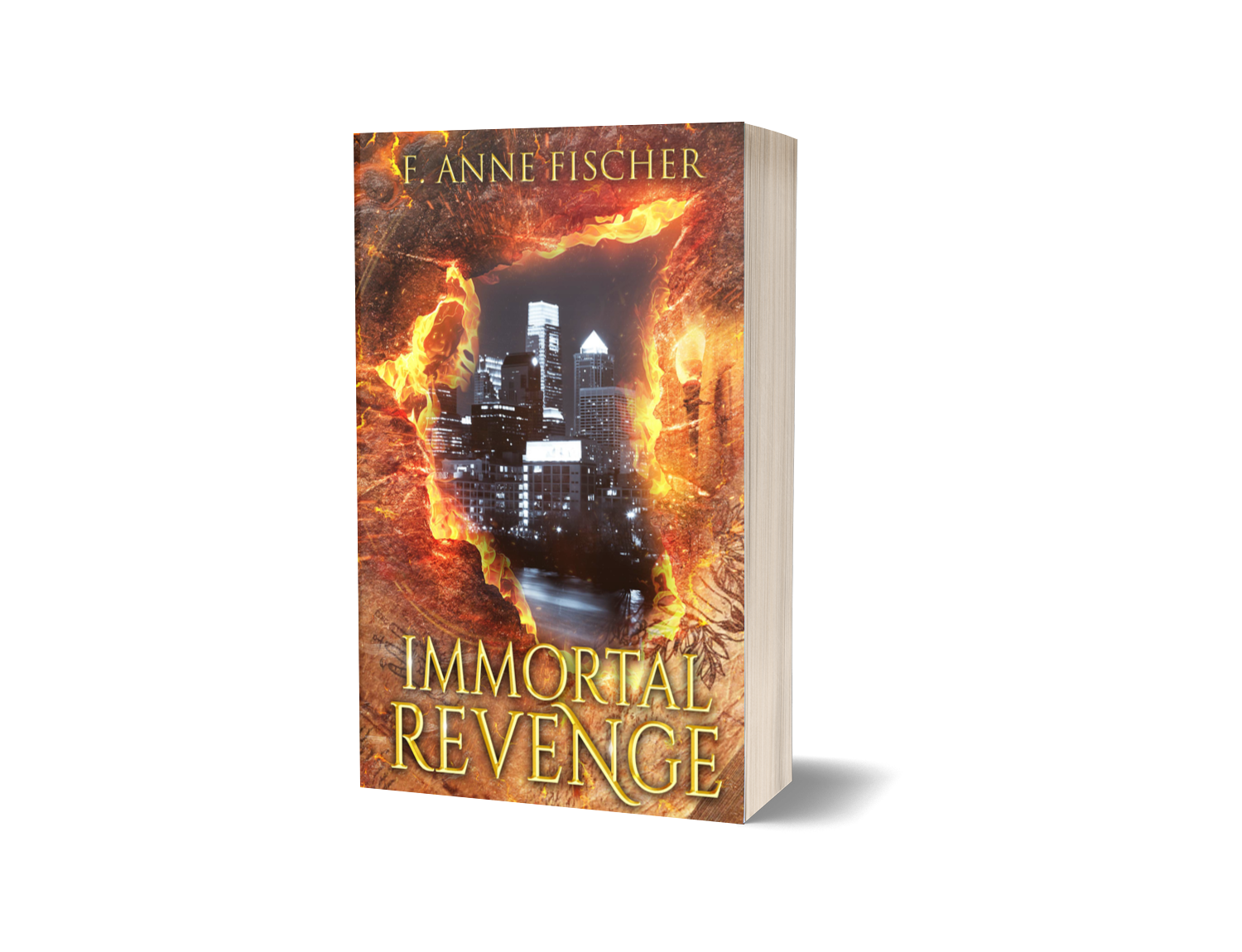 Paperback of Immortal Revenge Cover shows black and white image of the Philadelphia skyline surrounded by flames. Title "Immortal Revenge" and author name "F. Anne Fischer" in gold lettering on the top and bottom of the cover.